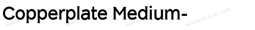 Copperplate Medium字体转换 Copperplate Medium字体转换